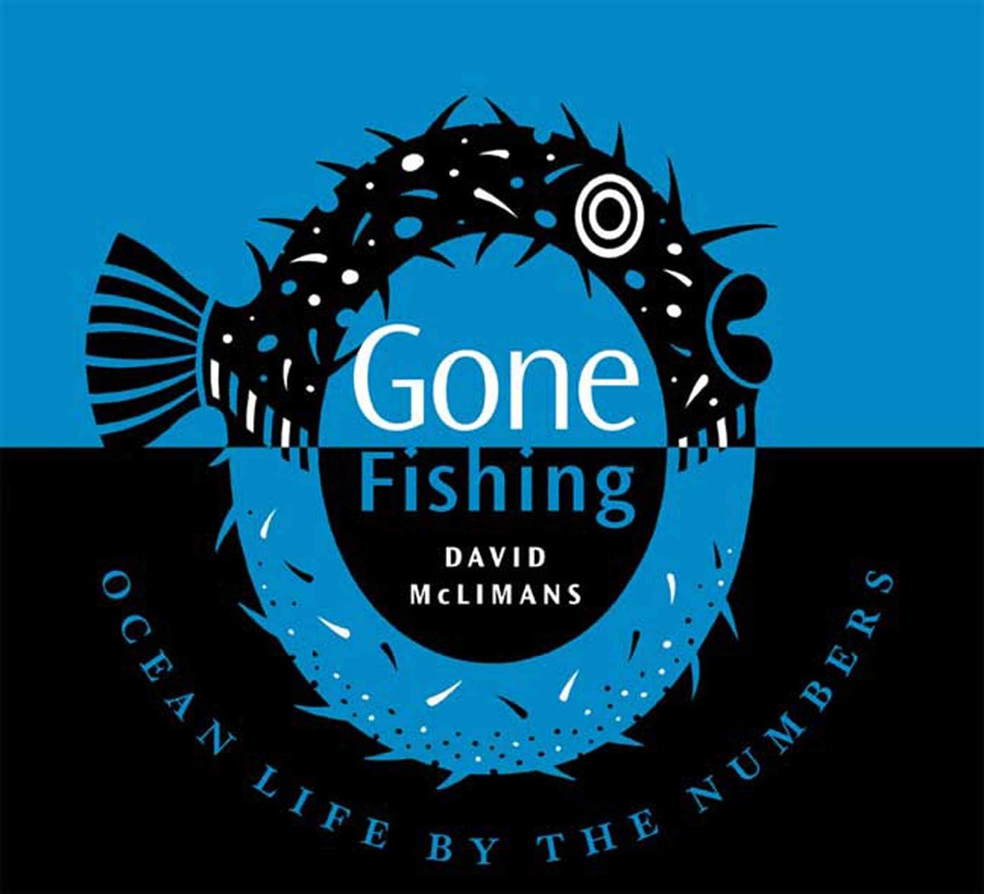 Gone Fishing: Ocean Life by the Numbers,Used