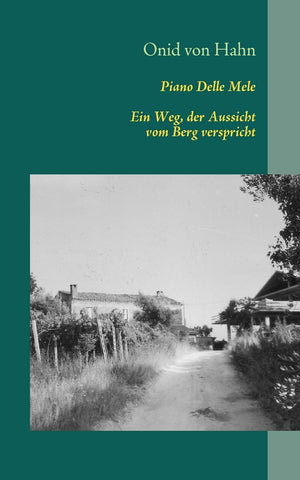 Piano delle mele: Ein Weg, der Aussicht vom Berg verspricht (German Edition),Used
