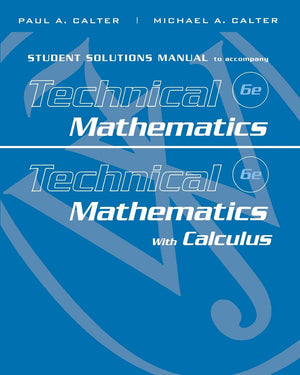 Student Solutions Manual to accompany Technical Mathematics 6e & Technical Mathematics with Calculus,New