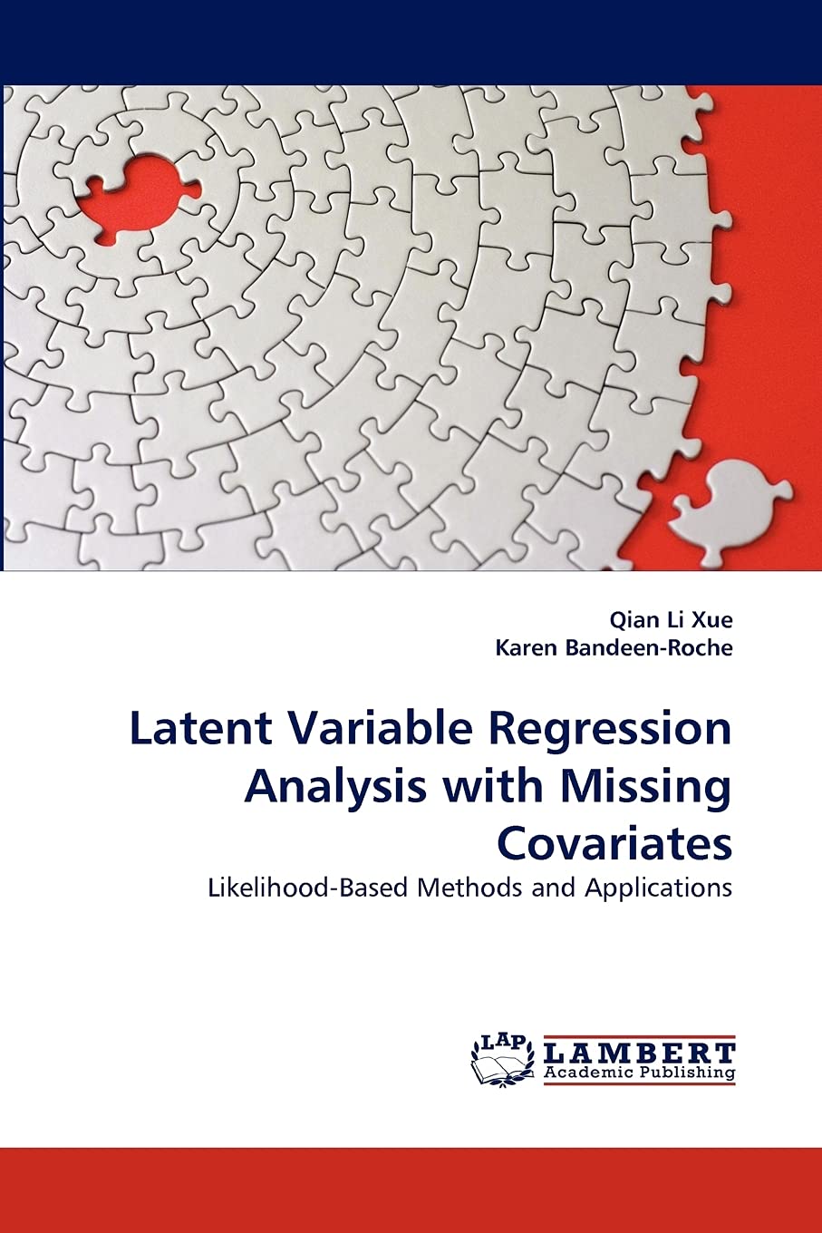 Latent Variable Regression Analysis with Missing Covariates: LikelihoodBased Methods and Applications,Used