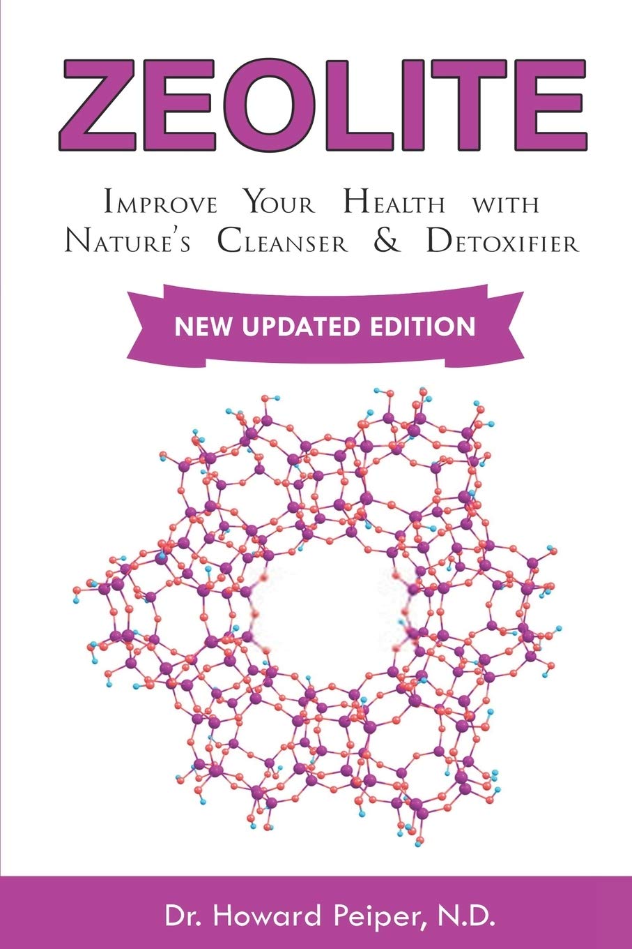 ZEOLITE: Improve Your Health with Nature's Cleanser and Detoxifier,Used