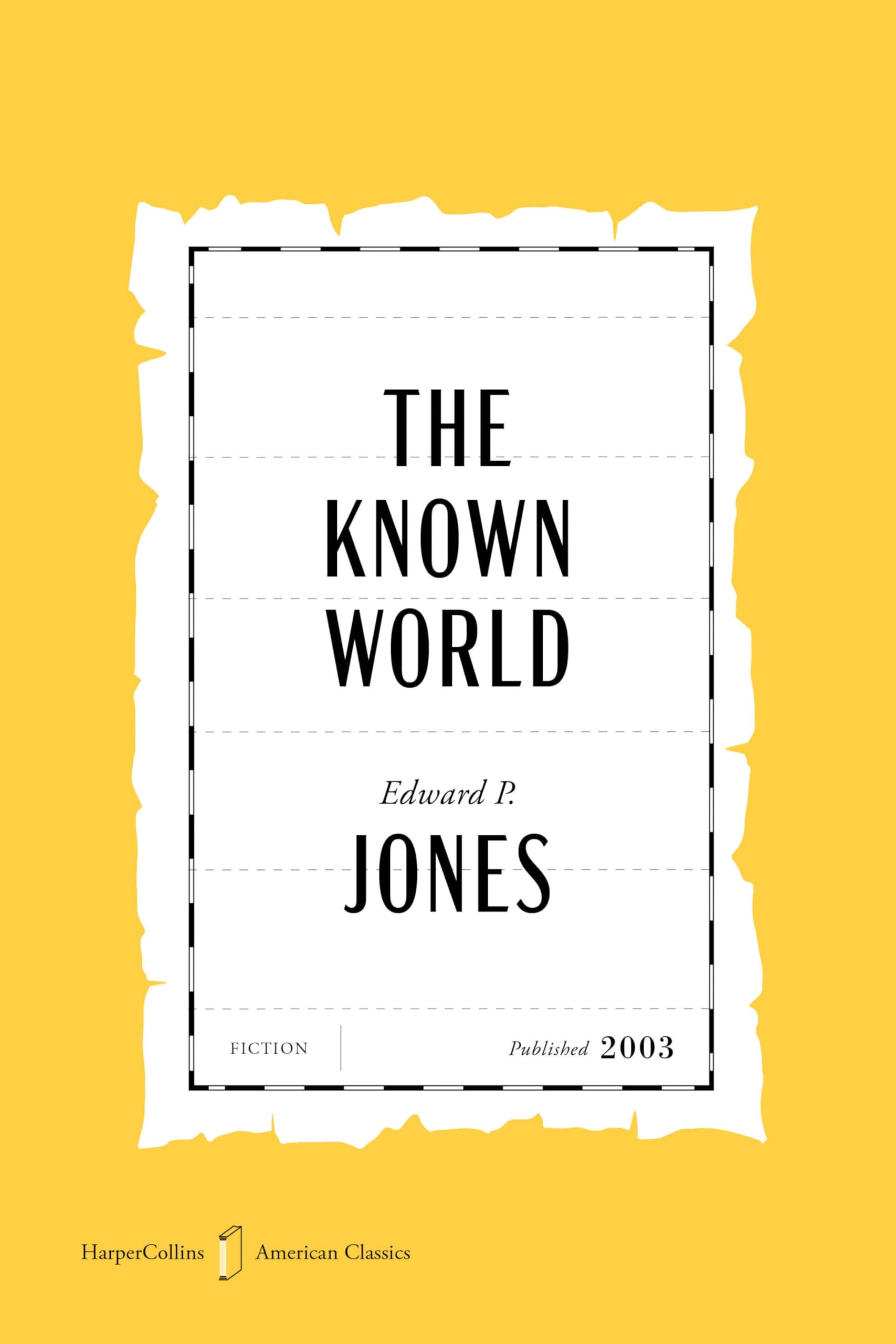 The Known World American Classics Edition: A Novel (Harpercollins American Classics)