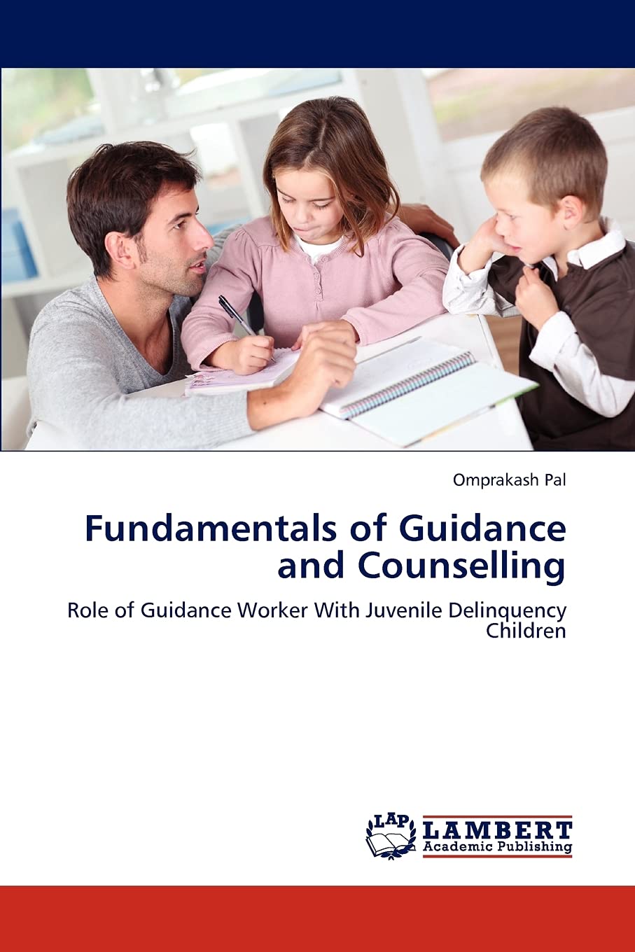 Fundamentals of Guidance and Counselling: Role of Guidance Worker With Juvenile Delinquency Children,Used