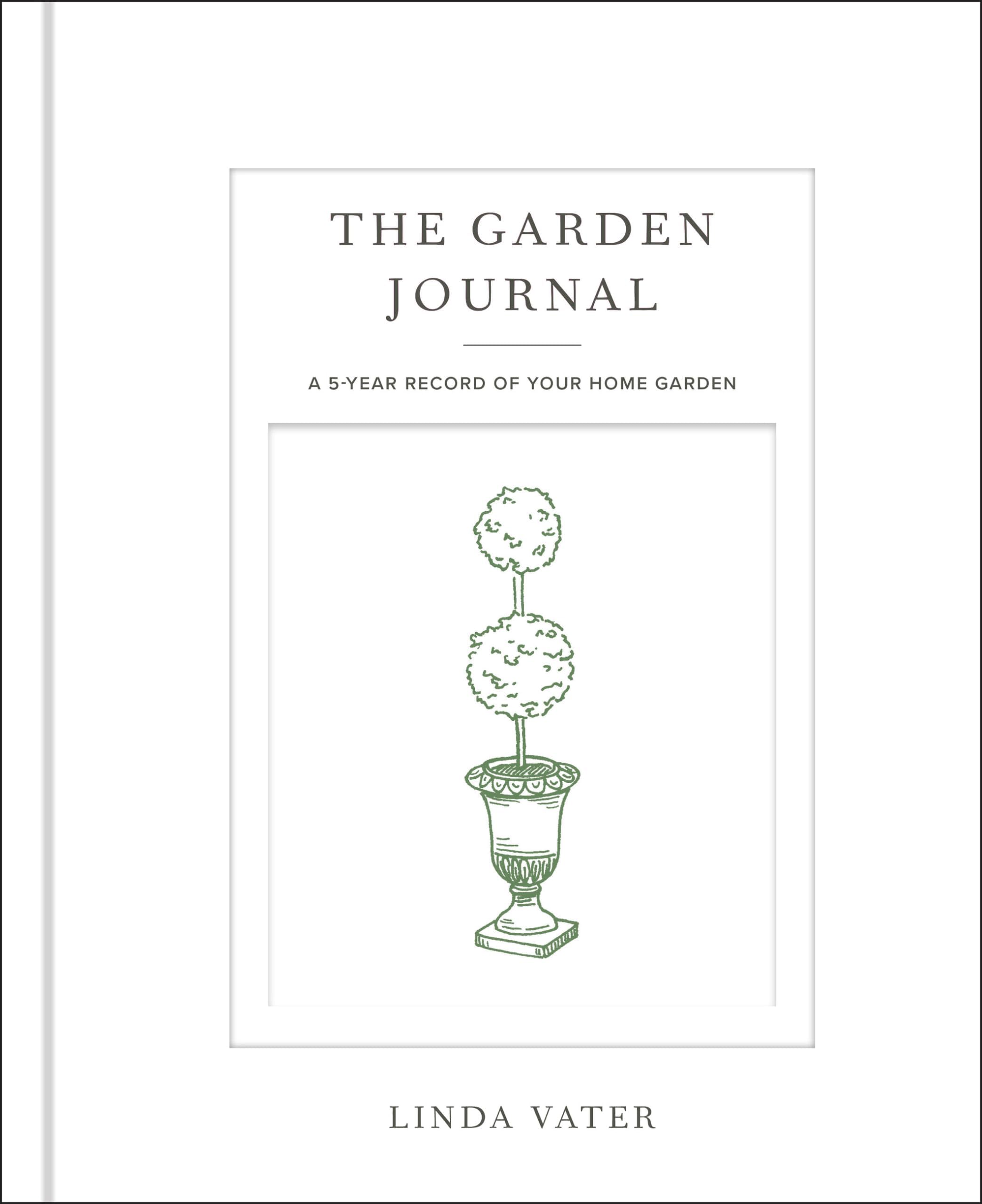 The Garden Journal: A 5Year Record Of Your Home Garden,Used