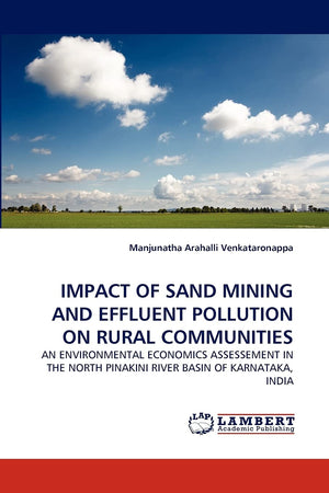 IMPACT OF SAND MINING AND EFFLUENT POLLUTION ON RURAL COMMUNITIES: AN ENVIRONMENTAL ECONOMICS ASSESSEMENT IN THE NORTH PINAKINI ,Used