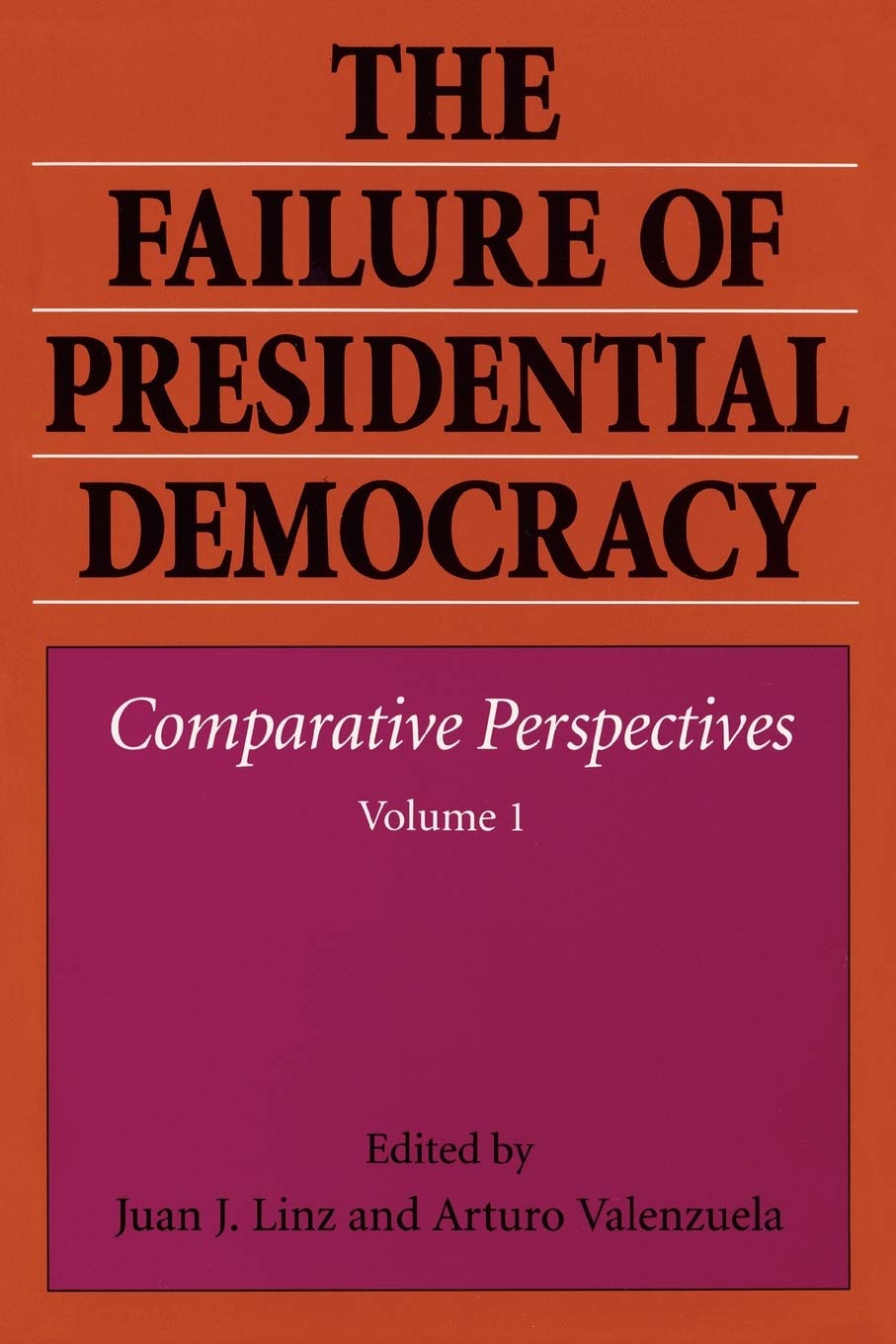 The Failure of Presidential Democracy: Comparative Perspectives, Vol. 1,Used