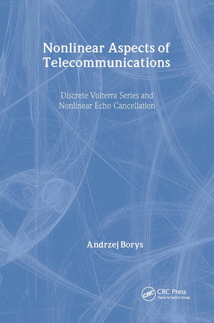 Nonlinear Aspects of Telecommunications: Discrete Volterra Series and Nonlinear Echo Cancellation (Electronic Engineering System,Used