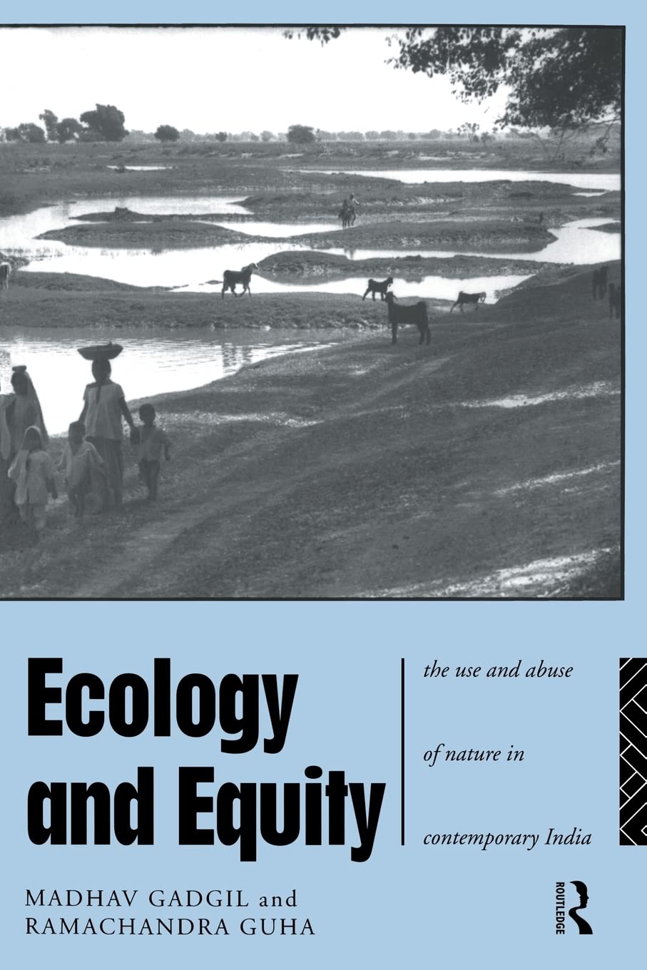 Ecology and Equity: The Use and Abuse of Nature in Contemporary India (Note Series; 223),Used