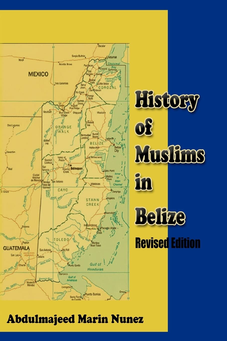 History of Muslims in Belize Revised Edition,Used