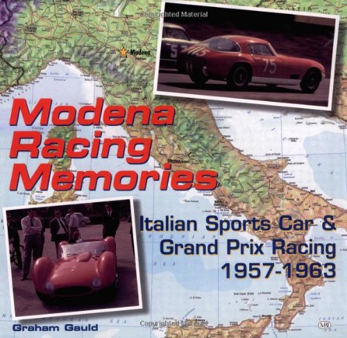Modena Racing Memories: Italian Sports Car & Grand Prix Racing, 19571963,New