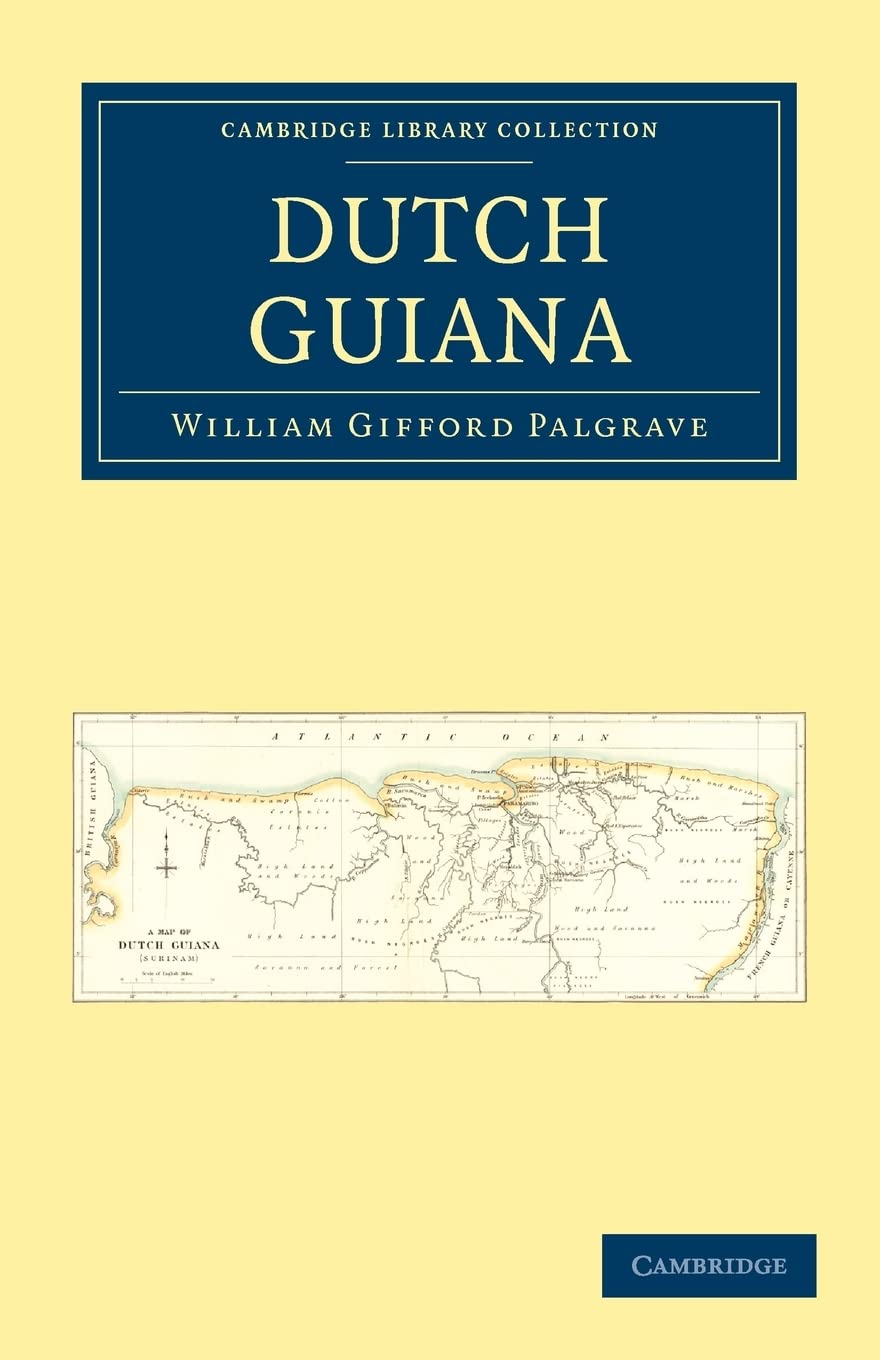 Dutch Guiana (Cambridge Library Collection  Latin American Studies),Used