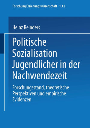 Politische Sozialisation Jugendlicher in der Nachwendezeit: Forschungsstand, theoretische Perspektiven und empirische Evidenzen ,Used