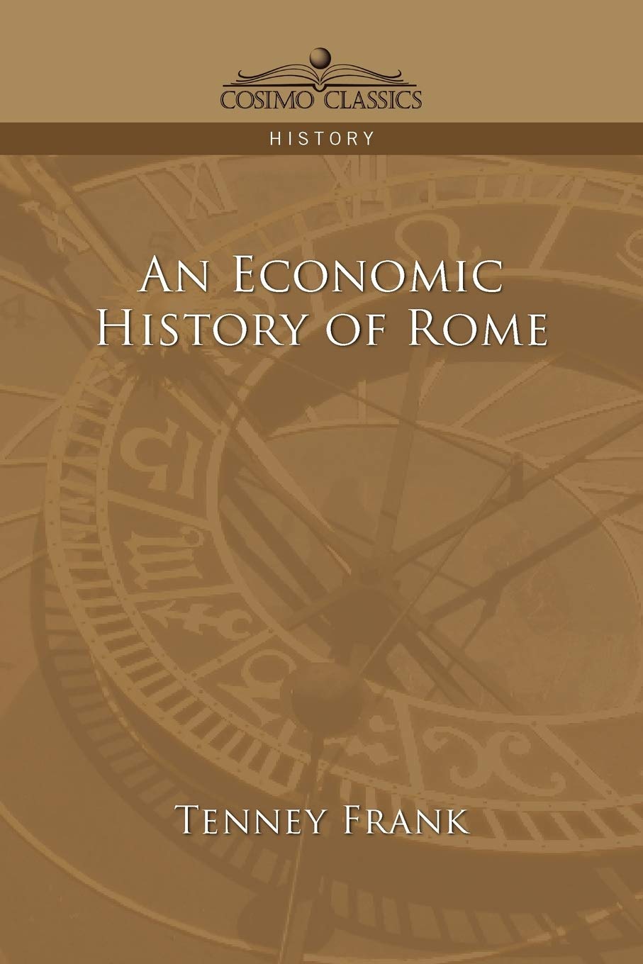 An Economic History Of Rome (Cosimo Classics History)