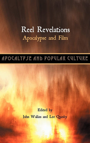 Reel Revelations: Apocalypse and Film (Apocalypse and Popular Culture),Used