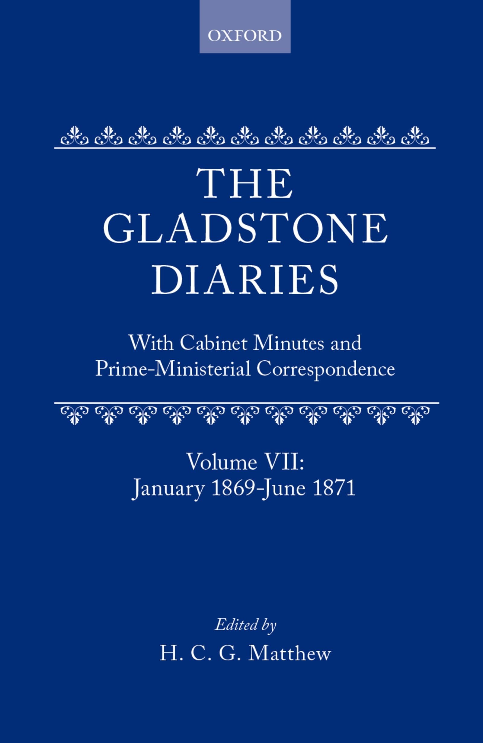 The Gladstone Diaries: Volume VII: January 1869June 1871,Used