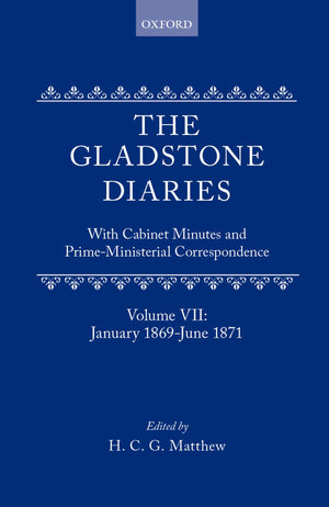 The Gladstone Diaries: Volume VII: January 1869June 1871,Used