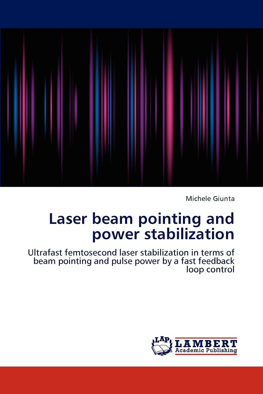 Laser beam pointing and power stabilization: Ultrafast femtosecond laser stabilization in terms of beam pointing and pulse power,Used