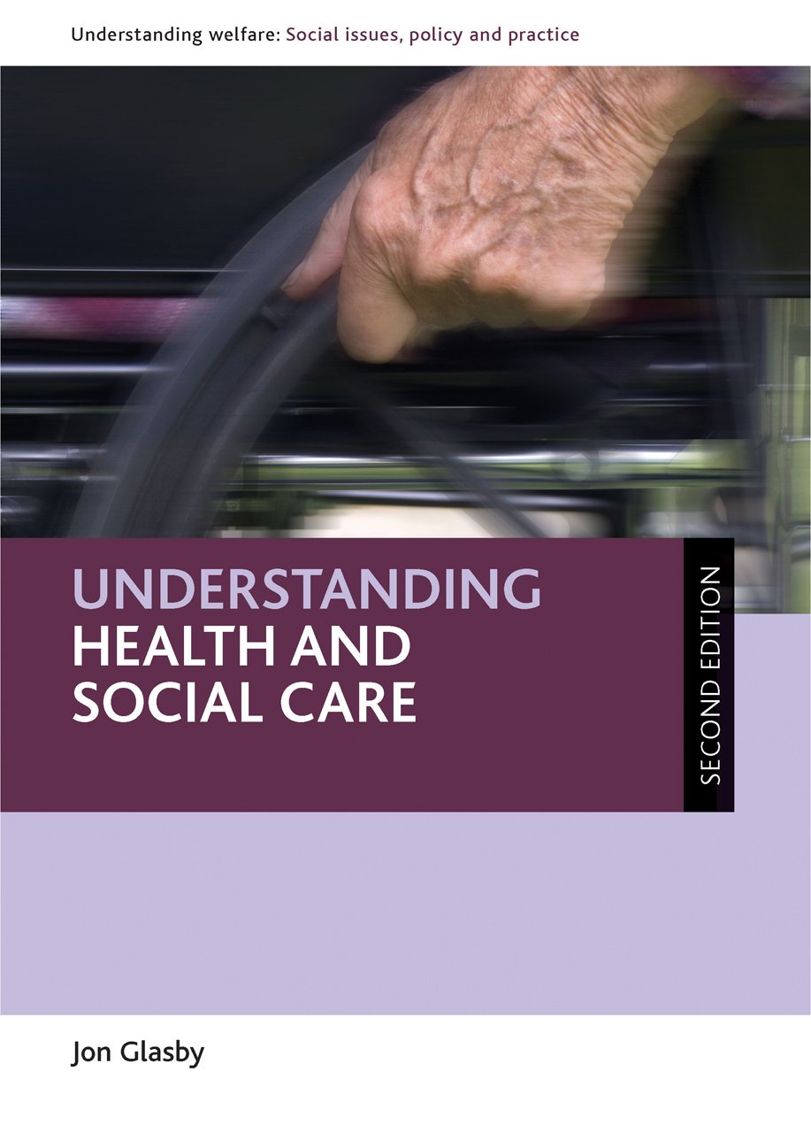 Understanding Health And Social Care (Understanding Welfare: Social Issues, Policy And Practice),Used