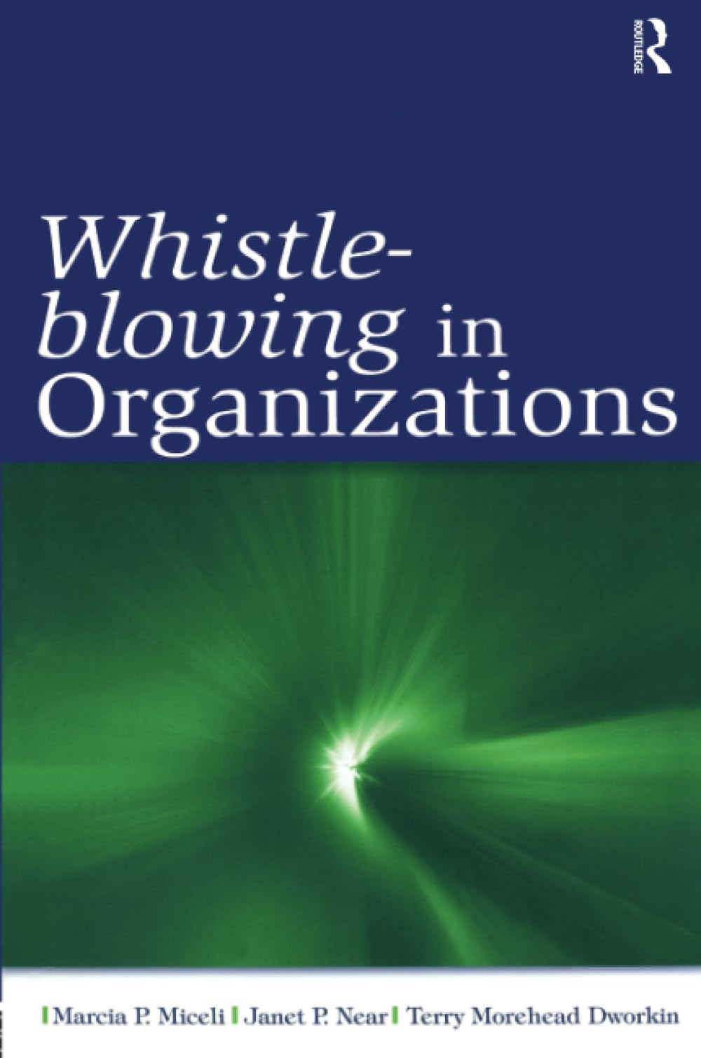 Whistleblowing In Organizations (Organization And Management Series),New