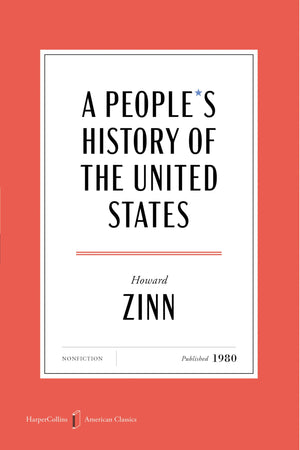 A PeopleS History Of The United States American Classics Edition (Harpercollins American Classics)