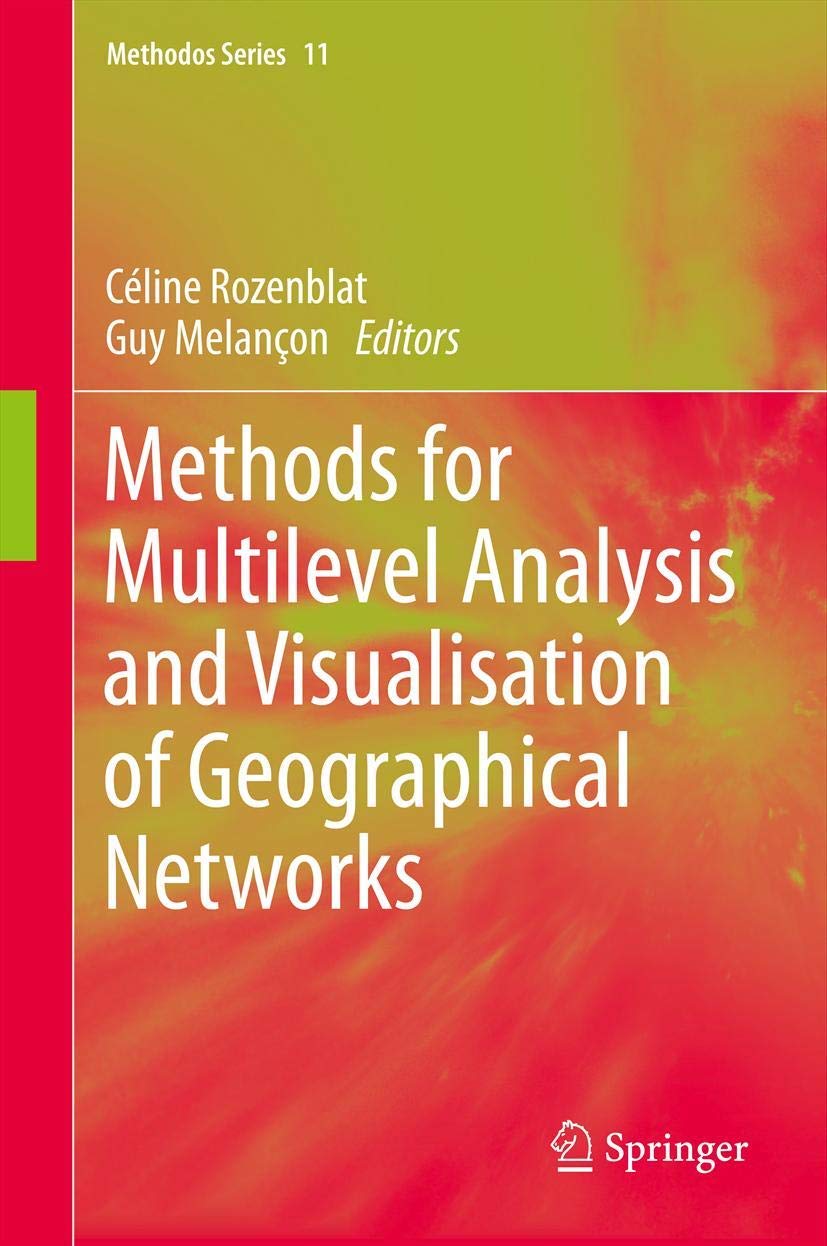 Methods for Multilevel Analysis and Visualisation of Geographical Networks (Methodos Series, 11),Used