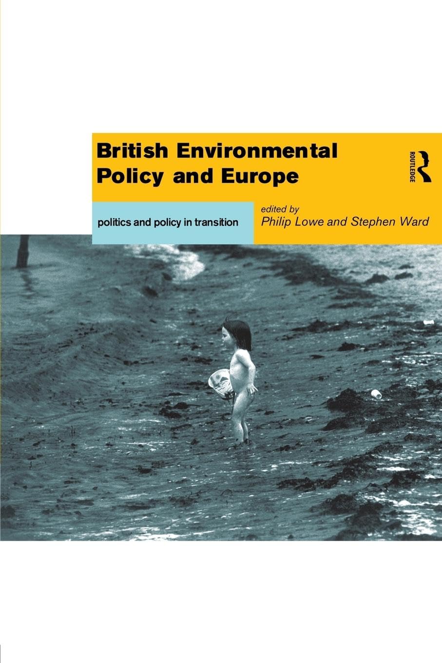 British Environmental Policy and Europe (Global Environmental Change Series),Used