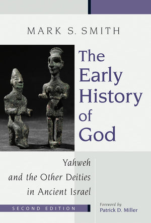 The Early History Of God: Yahweh And The Other Deities In Ancient Israel (The Biblical Resource Series (Brs))