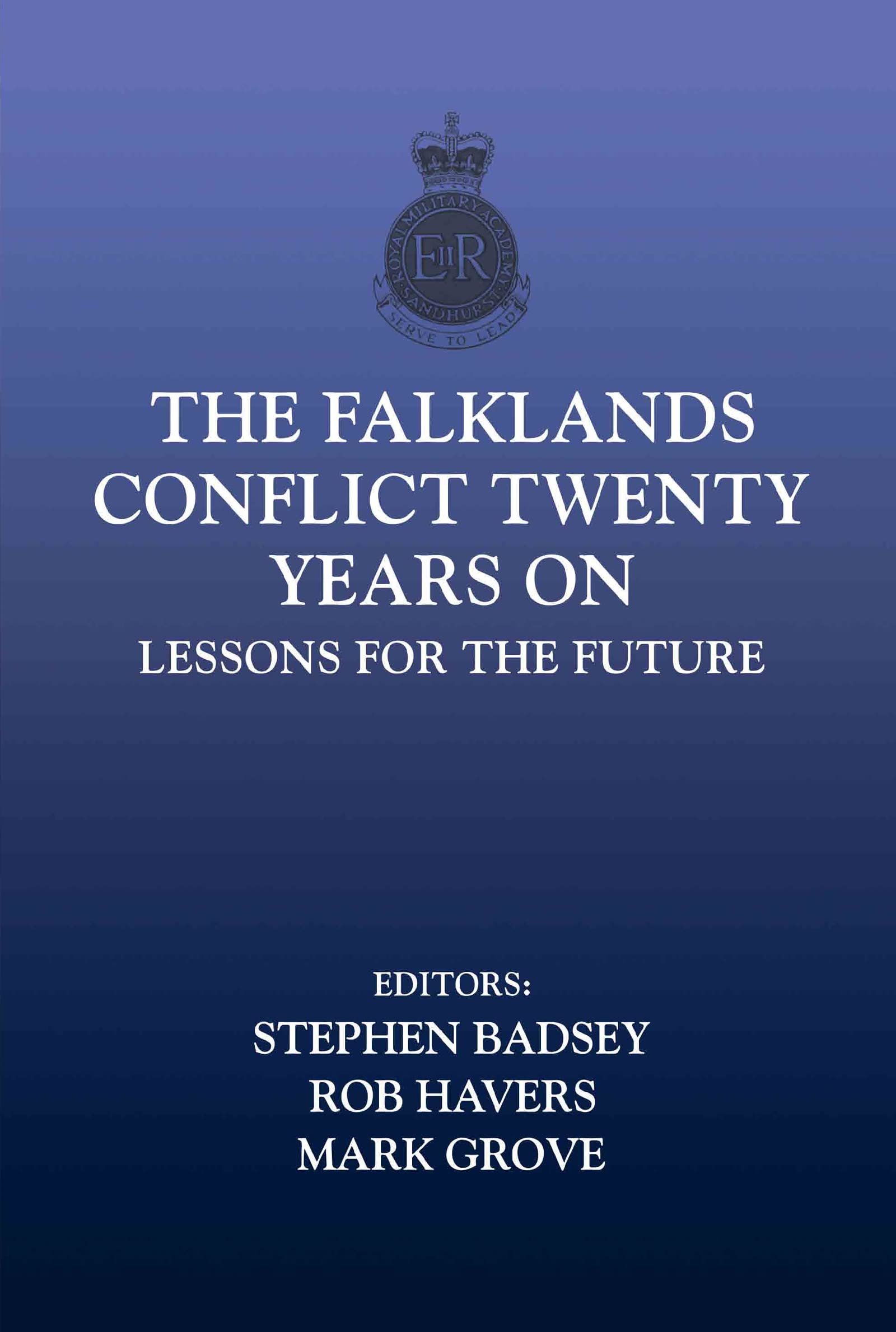 The Falklands Conflict Twenty Years On: Lessons for the Future (SANDHURST CONFERENCE SERIES),Used