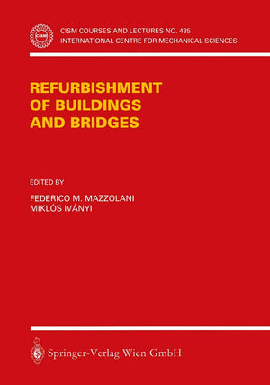 Refurbishment of Buildings and Bridges (CISM International Centre for Mechanical Sciences, 435),Used