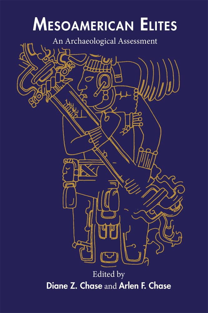 Mesoamerican Elites: An Archaeological Assessment,Used
