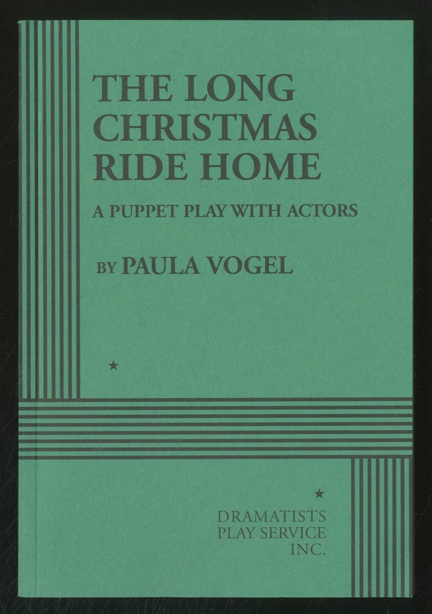 The Long Christmas Ride Home: A Puppet Play With Actors (Acting Edition For Theater Productions),New