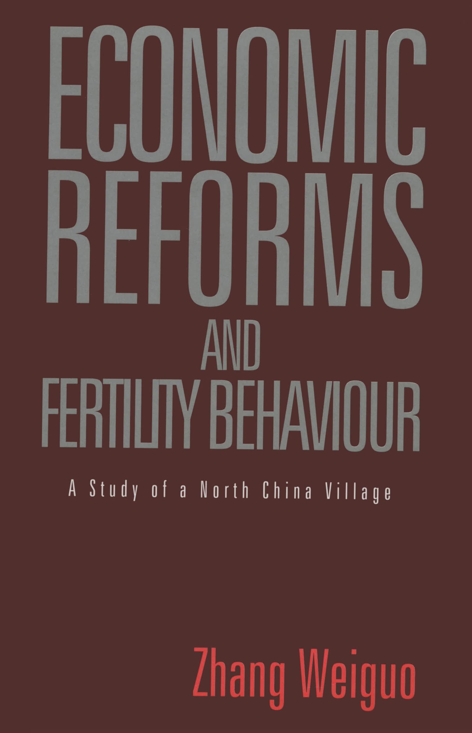 Chinese Economic Reforms and Fertility Behaviour: A Study of a North China Village,Used