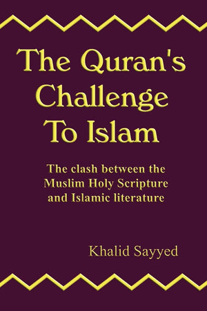The Quran'S Challenge To Islam: The Clash Between The Mulsim Holy Scripture And Islamic Literature,Used