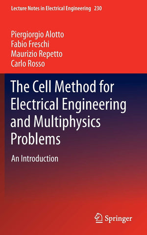 The Cell Method For Electrical Engineering And Multiphysics Problems: An Introduction (Lecture Notes In Electrical Engineering, ,Used