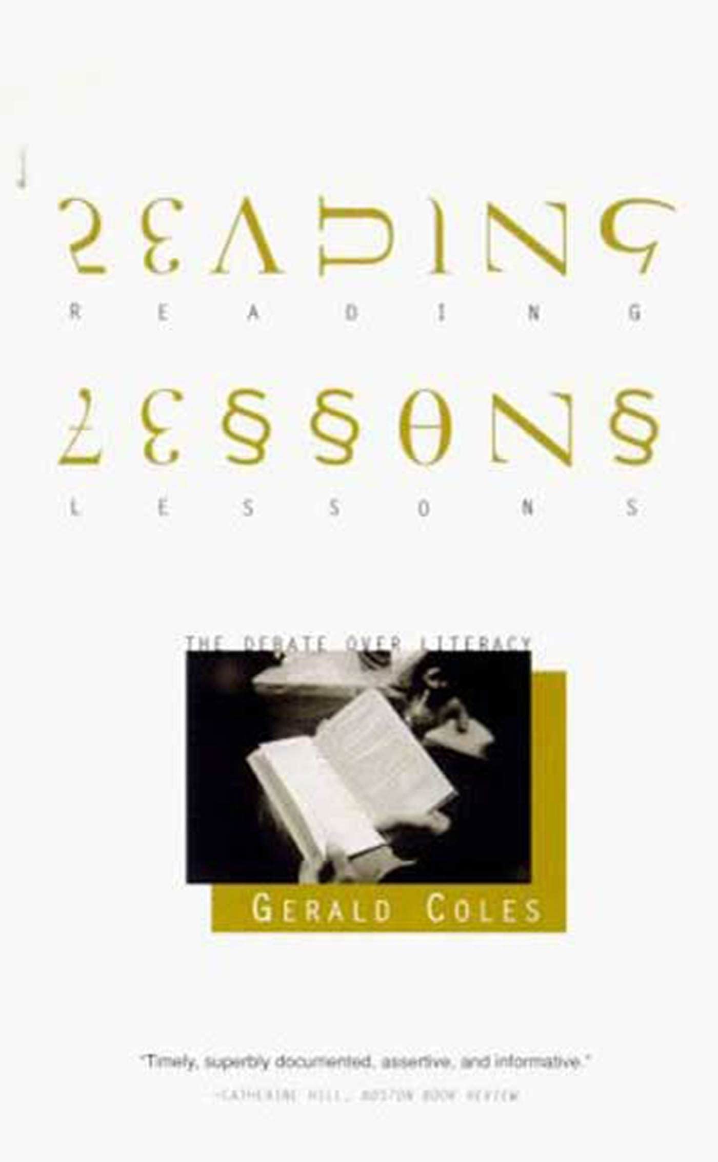 Reading Lessons: The Debate Over Literacy,New