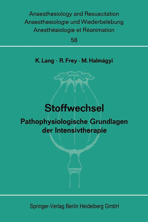 Stoffwechsel: Pathophysiologische Grundlagen Der Intensivtherapie. Bericht Ber Das Symposion Am 2. Und 3. Oktober 1970 In Mainz ,Used