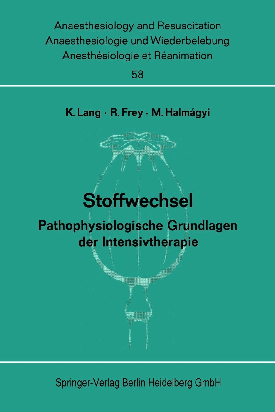 Stoffwechsel: Pathophysiologische Grundlagen Der Intensivtherapie. Bericht Ber Das Symposion Am 2. Und 3. Oktober 1970 In Mainz ,Used