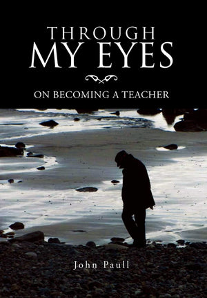 Through My Eyes: On Becoming A Teacher,Used