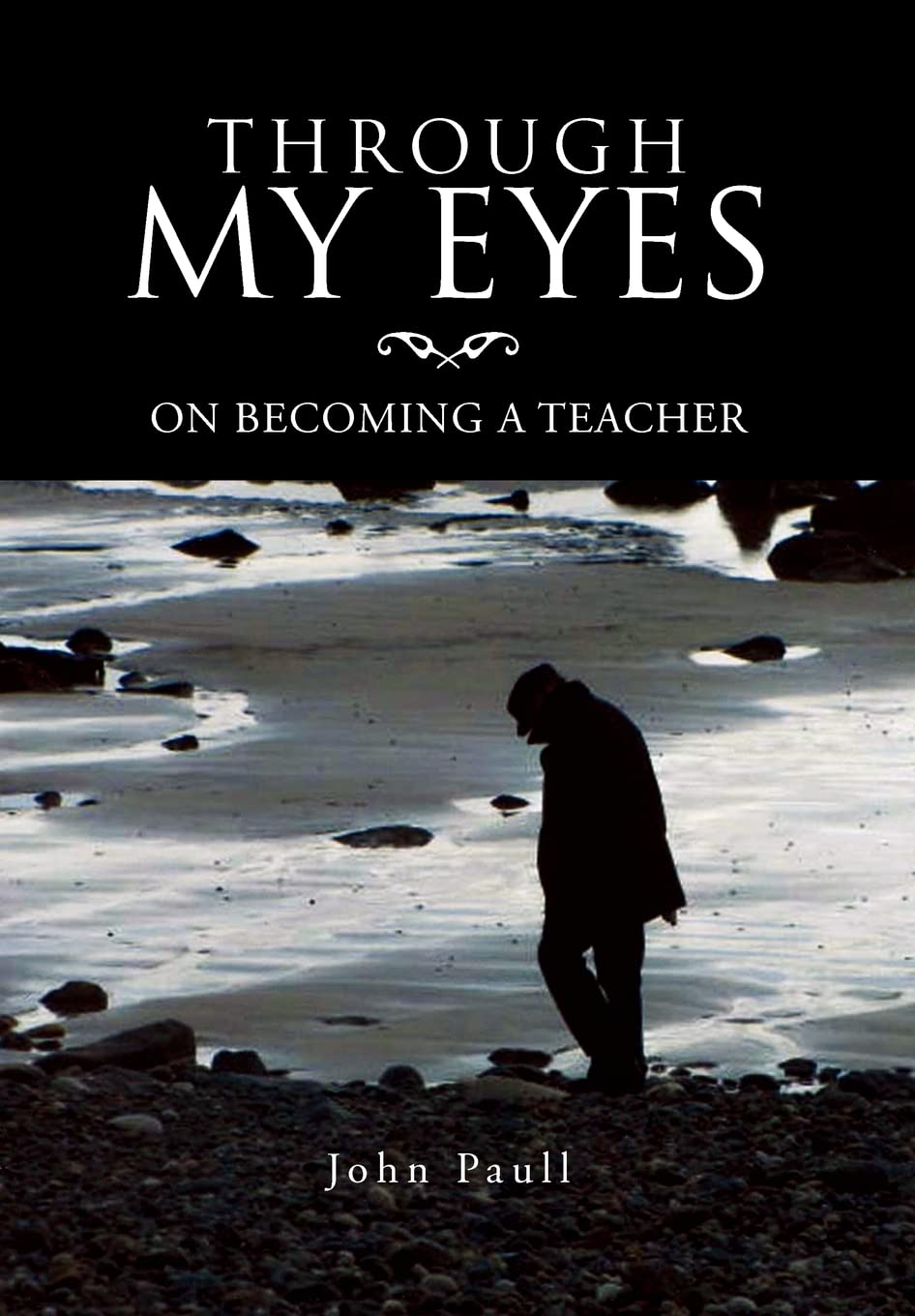 Through My Eyes: On Becoming A Teacher,Used