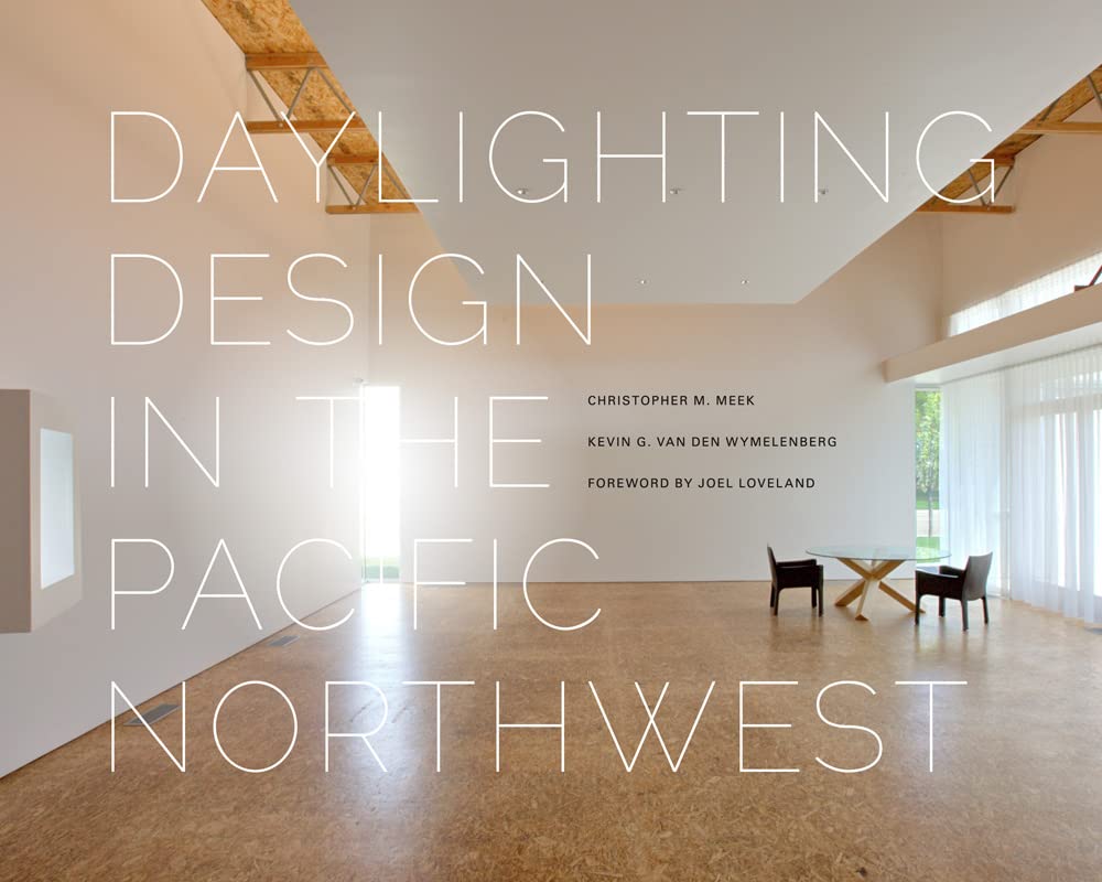 Daylighting Design in the Pacific Northwest (Sustainable Design Solutions from the Pacific Northwest),Used