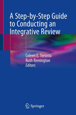 A StepbyStep Guide to Conducting an Integrative Review,Used