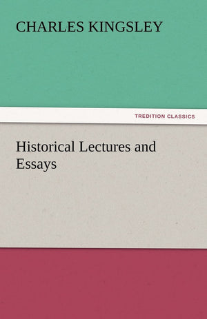 Historical Lectures and Essays,Used