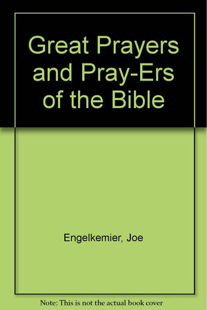 Great Prayers and PrayErs of the Bible,Used