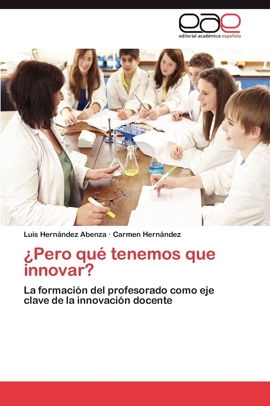Pero qu tenemos que innovar?: La formacin del profesorado como eje clave de la innovacin docente (Spanish Edition),Used
