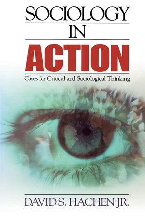 Sociology in Action: Cases for Critical and Sociological Thinking,Used