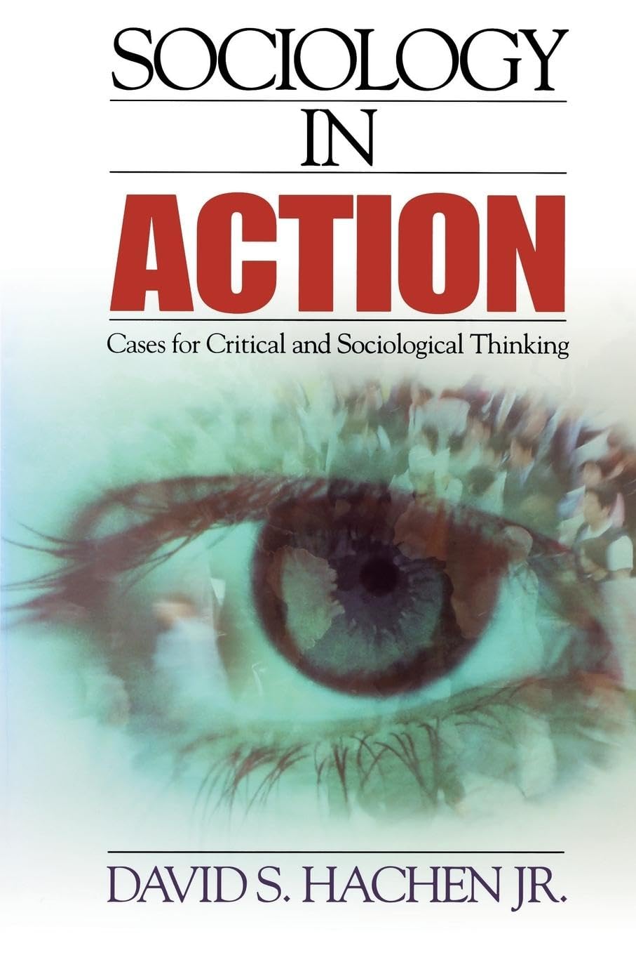 Sociology in Action: Cases for Critical and Sociological Thinking,Used