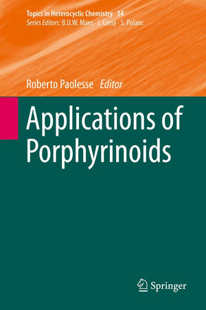 Applications of Porphyrinoids (Topics in Heterocyclic Chemistry, 34),Used