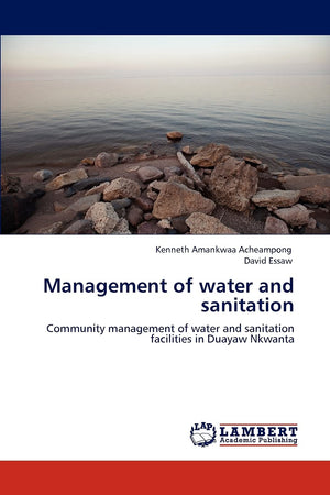 Management of water and sanitation: Community management of water and sanitation facilities in Duayaw Nkwanta,Used