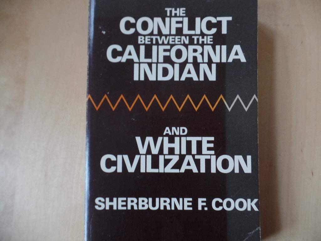 Conflict Between the California Indian and White Civilization,Used