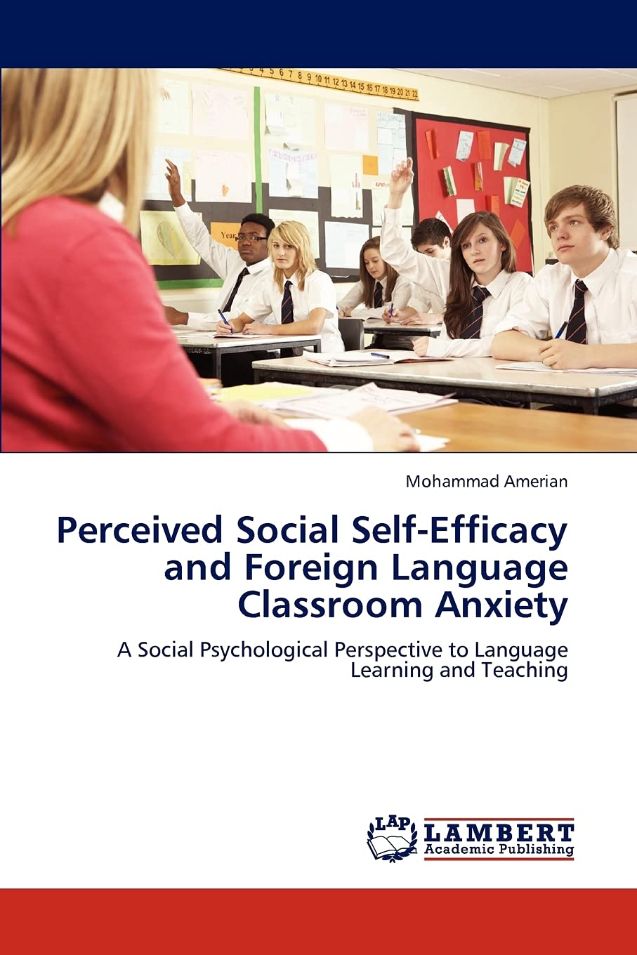 Perceived Social SelfEfficacy and Foreign Language Classroom Anxiety: A Social Psychological Perspective to Language Learning a,Used